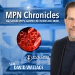 MPN Chronicles Podcast with David Wallace, PV Reporter