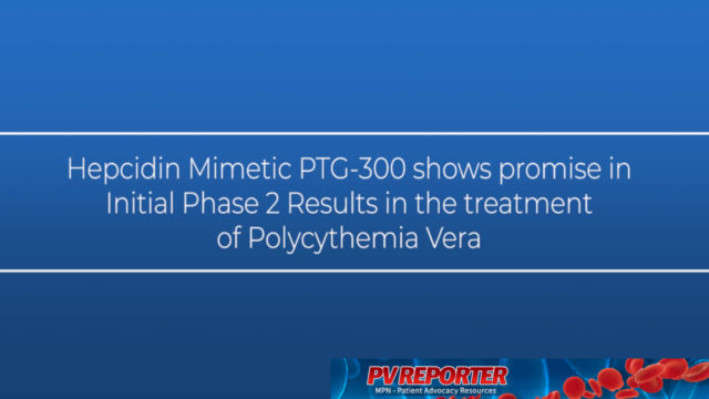 MPN Specialist Explains PTG-300 and Clinical Trial for PV Patients